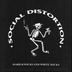 Social Distortion : Hard Knocks and White Socks